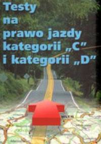 Testy na prawo jazdy kategorii „C” i kategorii „D” - praca zbiorowa