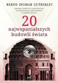 20 najwspanialszych budowli świata - Bernd Ingmar Gutberlet