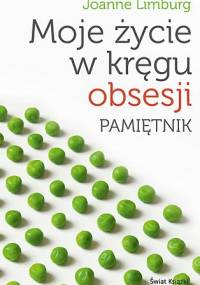 Moje życie w kręgu obsesji. Pamiętnik - Joanne Limburg
