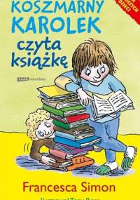 Koszmarny Karolek czyta książkę - Francesca Simon