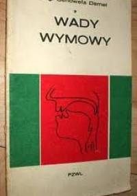 Wady wymowy. Profilaktyka i korekcja. - Genowefa Demel