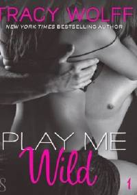 Play Me Wild - Tracy Wolff