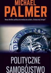 Polityczne samobójstwo - Michael Palmer