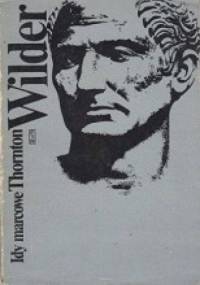 Idy marcowe - Thornton Wilder