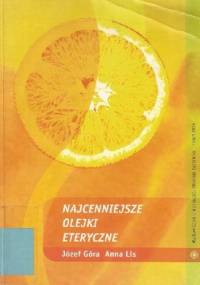 Najcenniejsze olejki eteryczne - Józef Góra, Anna Lis