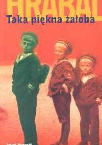 Taka piękna żałoba - Bohumil Hrabal