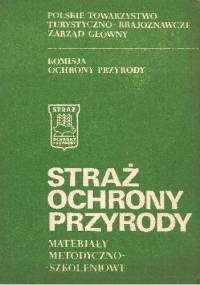 Straż ochrony przyrody. Materiały metodyczno-szkoleniowe - Jerzy Solon, Kazimierz Kaliszuk