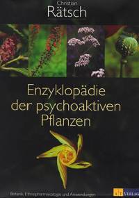 Enzyklopädie der psychoaktiven Pflanzen - Christian Rätsch
