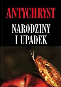 Antychryst. Narodziny i upadek - Henryk Bejda