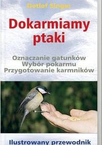 Dokarmiamy ptaki. Ilustrowany przewodnik - Detlef Singer