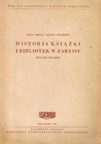 Historia książki i bibliotek w zarysie - Alodia Kawecka-Gryczowa, Józef Grycz