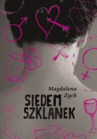 Siedem szklanek - Magdalena Zych