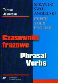 Czasowniki frazowe Phrasal Verbs - Teresa Jaworska