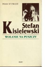 Wołanie na puszczy - Stefan Kisielewski