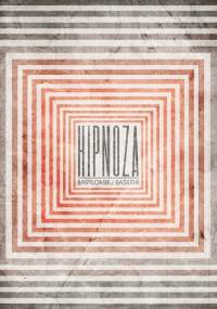 Hipnoza - Bartłomiej Basiura