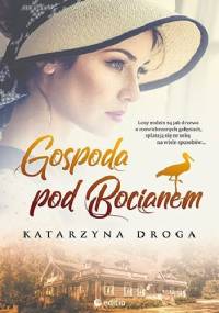 Gospoda pod Bocianem - Katarzyna Droga