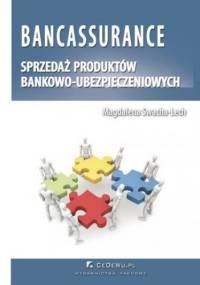Bancassurance. Sprzedaż produktów bankowo-ubezpieczeniowych. Rozdział 1. Powiązania banków komercyjnych z firmami ubezpieczeniowymi - Magdalena Swacha-Lech