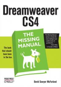 Dreamweaver CS4: The Missing Manual. The Missing Manual - David Sawyer McFarland