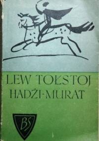 Hadżi-Murat i opowiadania wybrane - Lew Tołstoj