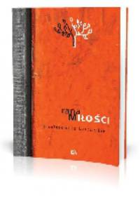 Rana miłości. Konferencje kartuskie - praca zbiorowa