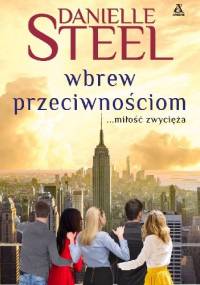 Wbrew przeciwnościom - Danielle Steel