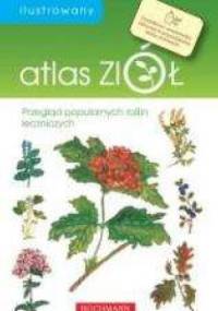 Ilustrowany atlas ziół - Emilia Grzędzicka
