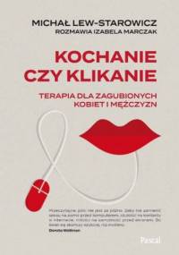 Kochanie czy klikanie - Michał Lew-Starowicz