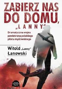 Zabierz nas do domu, "Lanny" - Witold Łanowski
