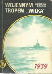 Wojennym tropem "Wilka" - Zbigniew Damski