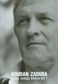 Szkice, recenzje, felietony t.1 - Bohdan Zadura