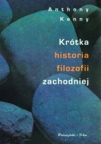 Krótka historia filozofii zachodniej - Anthony Kenny