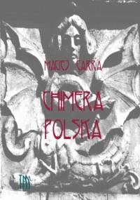 Chimera polska - Maciej Dęboróg-Bylczyński