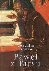 Paweł z Tarsu. Apostoł i świadek - Joachim Gnilka