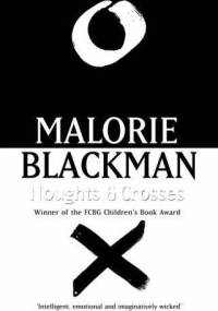 Noughts and Crosses - Malorie Blackman