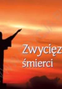 Zwycięzca śmierci - praca zbiorowa