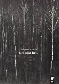 Granica lasu - Małgorzata Lebda