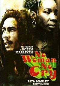 No Woman No Cry. Moje Życie z Bobem Marleyem - Rita Marley, Hettie Jones