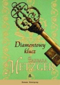 Diamentowy klucz - Barbara Metzger