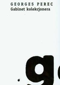 Gabinet kolekcjonera. Historia pewnego obrazu - Georges Perec