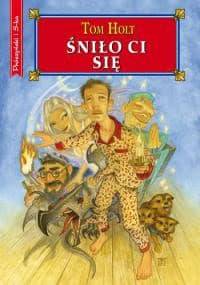 Śniło ci się - Tom Holt
