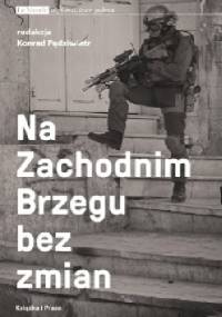 Na Zachodnim Brzegu bez zmian - Konrad Pędziwiatr