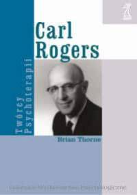 Carl Rogers. Biografia - Thorne Brian
