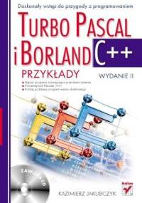 Turbo Pascal i Borland C++. Przykłady - Kazimierz Jakubczyk