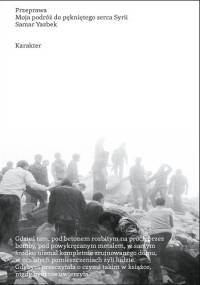 Przeprawa. Moja podróż do pękniętego serca Syrii - Samar Yazbek