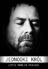 Jednooki król - Jakub Ćwiek