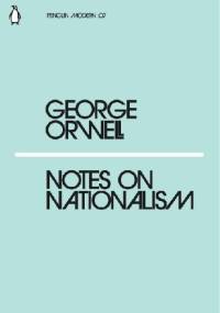 Notes on Nationalism - George Orwell