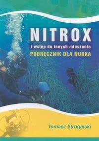 Nitrox i wstęp do innych mieszanin - Tomasz Strugalski