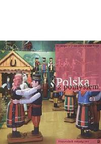 Polska z pomysłem. 30 propozycji na odkrywanie kraju - Sandra Nejranowska, Marcin Białka