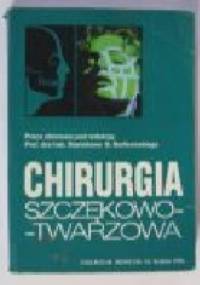 Chiurgia szczękowo-twarzowa - praca zbiorowa