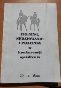 Trening, sędziowanie i przepisy w konkurencji ujeżdżenia - Andrzej Sałacki